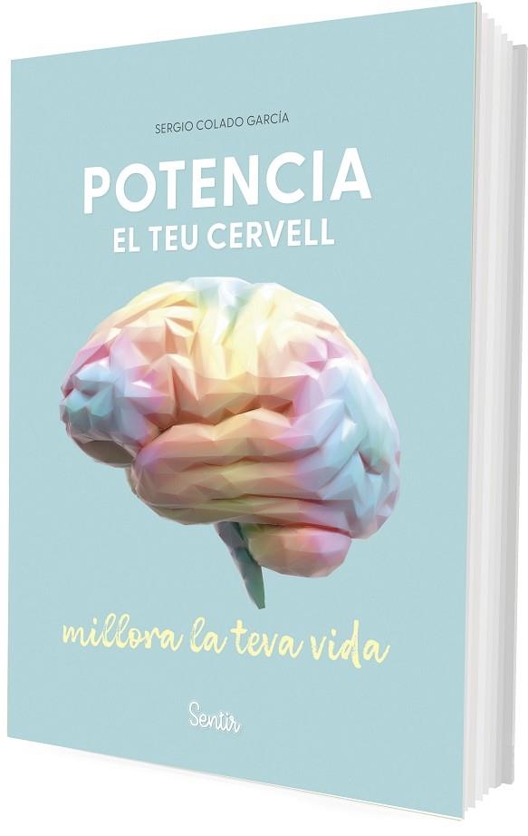 POTENCIA EL TEU CERVELL, MILLORA LA TEVA VIDA | 9788426740106 | COLADO GARCÍA, SERGIO | Llibreria L'Altell - Llibreria Online de Banyoles | Comprar llibres en català i castellà online - Llibreria de Girona