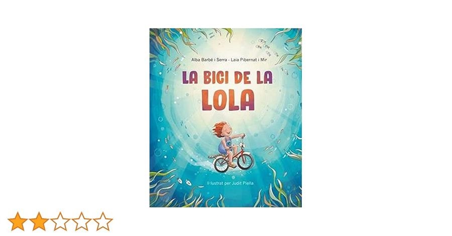 LA BICI DE LA LOLA | 9788418723636 | BARBÉ I SERRA, ALBA PIBERNAT, LAIA | Llibreria L'Altell - Llibreria Online de Banyoles | Comprar llibres en català i castellà online - Llibreria de Girona
