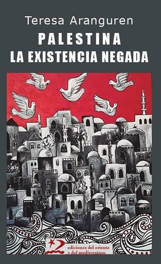 PALESTINA: LA EXISTENCIA NEGADA | 9791399040401 | ARANGUREN AMÉZOLA, TERESA | Llibreria Online de Banyoles | Comprar llibres en català i castellà online