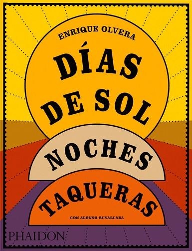 DIAS DE SOL, NOCHES TAQUERAS | 9781838669874 | OLVERA, ENRIQUE/RUVALCABA, ALONSO | Llibreria L'Altell - Llibreria Online de Banyoles | Comprar llibres en català i castellà online - Llibreria de Girona