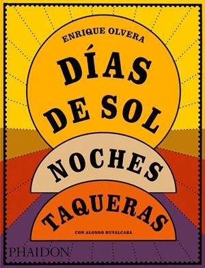 DIAS DE SOL, NOCHES TAQUERAS | 9781838669874 | OLVERA, ENRIQUE/RUVALCABA, ALONSO | Llibreria Online de Banyoles | Comprar llibres en català i castellà online