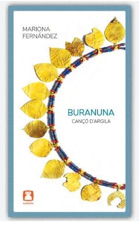 BURANUNA. CANÇÓ D´ARGILA | 9788412446753 | FERNÁNDEZ, MARIONA | Llibreria L'Altell - Llibreria Online de Banyoles | Comprar llibres en català i castellà online - Llibreria de Girona