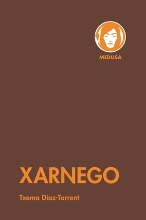 XARNEGO | 9788419202239 | DÍAZ-TORRENT, TXEMA | Llibreria Online de Banyoles | Comprar llibres en català i castellà online