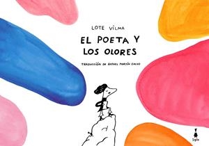 EL POETA Y LOS OLORES | 9788412816013 | VILMA, LOTE/MARTÍN CALVO, RAFAEL | Llibreria Online de Banyoles | Comprar llibres en català i castellà online
