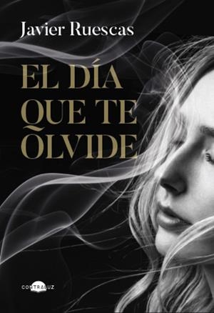 EL DÍA QUE TE OLVIDE | 9788419822734 | RUESCAS, JAVIER | Llibreria Online de Banyoles | Comprar llibres en català i castellà online