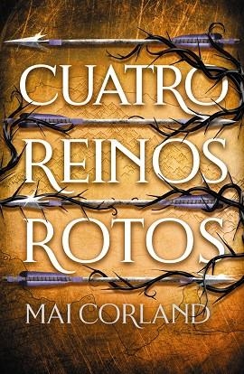 CUATRO REINOS ROTOS | 9788419988591 | CORLAND, MAI | Llibreria L'Altell - Llibreria Online de Banyoles | Comprar llibres en català i castellà online - Llibreria de Girona