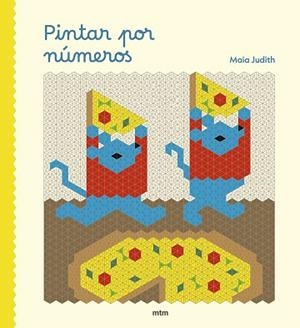 PINTAR POR NÚMEROS | 9788410407275 | JUDITH, MAIA | Llibreria Online de Banyoles | Comprar llibres en català i castellà online