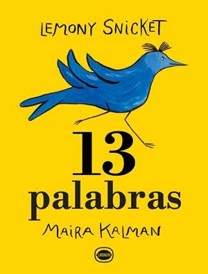 13 PALABRAS | 9788412887938 | SNICKET, LEMONY | Llibreria L'Altell - Llibreria Online de Banyoles | Comprar llibres en català i castellà online - Llibreria de Girona