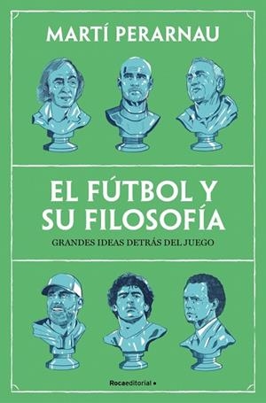 EL FÚTBOL Y SU FILOSOFÍA | 9788410442153 | PERARNAU, MARTÍ | Llibreria Online de Banyoles | Comprar llibres en català i castellà online