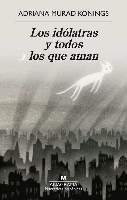 LOS IDÓLATRAS Y TODOS LOS QUE AMAN | 9788433946690 | MURAD KONINGS, ADRIANA | Llibreria Online de Banyoles | Comprar llibres en català i castellà online