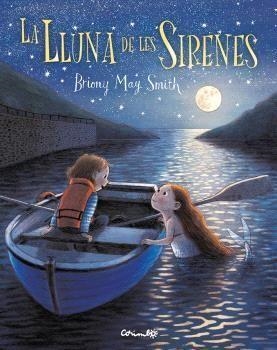 LA LLUNA DE LES SIRENES | 9788484706861 | MAY SMITH, BRIONY | Llibreria Online de Banyoles | Comprar llibres en català i castellà online
