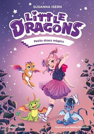 LITTLE DRAGONS 1. PETITS DRACS MÀGICS | 9791387519742 | ISERN, SUSANNA | Llibreria L'Altell - Llibreria Online de Banyoles | Comprar llibres en català i castellà online - Llibreria de Girona