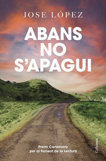 ABANS NO S'APAGUI | 9788466433778 | LÓPEZ, JOSE | Llibreria Online de Banyoles | Comprar llibres en català i castellà online