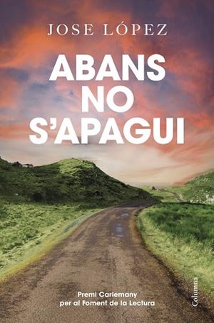 ABANS NO S'APAGUI | 9788466433778 | LÓPEZ, JOSE | Llibreria Online de Banyoles | Comprar llibres en català i castellà online