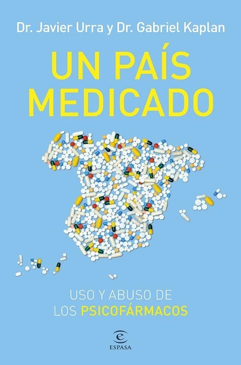 UN PAÍS MEDICADO | 9788467076851 | URRA, JAVIER/KAPLAN, GABRIEL | Llibreria L'Altell - Llibreria Online de Banyoles | Comprar llibres en català i castellà online - Llibreria de Girona