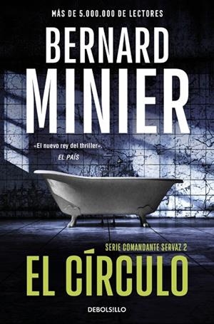 EL CÍRCULO (COMANDANTE SERVAZ 2) | 9788466379236 | MINIER, BERNARD | Llibreria L'Altell - Llibreria Online de Banyoles | Comprar llibres en català i castellà online - Llibreria de Girona