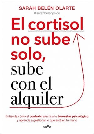 EL CORTISOL NO SUBE SOLO, SUBE CON EL ALQUILER | 9788410396135 | OLARTE, SARAH BELÉN | Llibreria L'Altell - Llibreria Online de Banyoles | Comprar llibres en català i castellà online - Llibreria de Girona