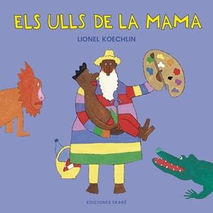 ULLS DE LA MAMA, ELS | 9788412988345 | LIONEL KOECHLIN | Llibreria Online de Banyoles | Comprar llibres en català i castellà online