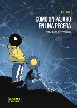COMO UN PAJARO EN LA PECERA. RETRATOS DE LOS SUPERDOTADOS | 9788467976755 | LOU LUBIE | Llibreria Online de Banyoles | Comprar llibres en català i castellà online