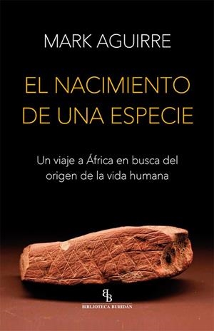 EL NACIMIENTO DE UNA ESPECIE | 9788416995394 | AGUIRRE, MARK | Llibreria Online de Banyoles | Comprar llibres en català i castellà online