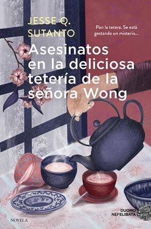 ASESINATOS EN LA DELICIOSA TETERÍA DE LA SEÑORA WONG | 9788419834683 | SUTANTO, JESSE Q | Llibreria L'Altell - Llibreria Online de Banyoles | Comprar llibres en català i castellà online - Llibreria de Girona