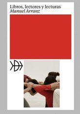 LIBROS, LECTORES Y LECTURAS | 9788412749632 | ARRANZ, MANUEL | Llibreria Online de Banyoles | Comprar llibres en català i castellà online