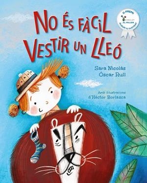 NO ÉS FÀCIL VESTIR UN LLEÓ | 9788413494579 | NICOLÁS, SARA/RULL, ÓSCAR | Llibreria Online de Banyoles | Comprar llibres en català i castellà online