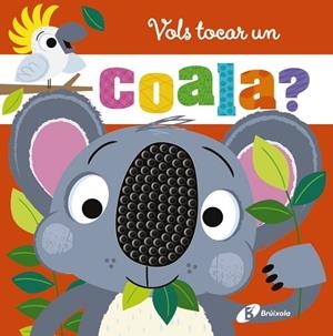 VOLS TOCAR UN COALA? | 9788413494333 | GREENING, ROSIE | Llibreria Online de Banyoles | Comprar llibres en català i castellà online