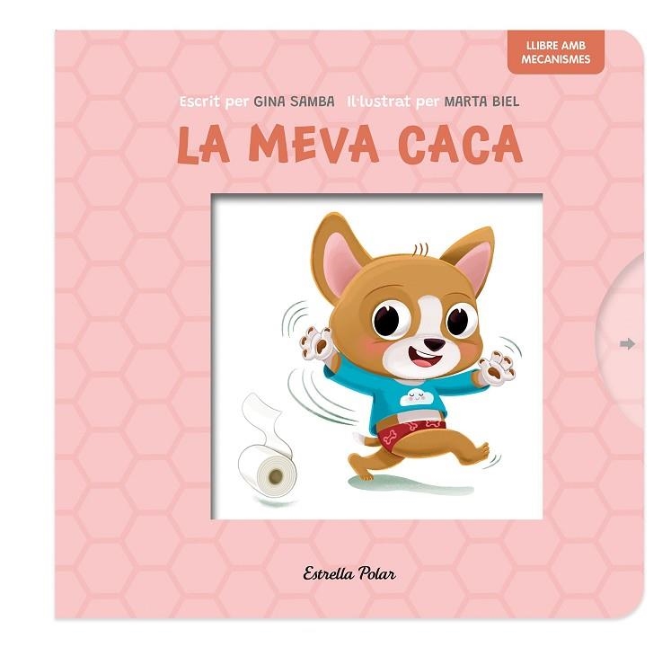 LA MEVA CACA. LLIBRE AMB MECANISMES | 9788413899718 | SAMBA, GINA/BIEL, MARTA | Llibreria L'Altell - Llibreria Online de Banyoles | Comprar llibres en català i castellà online - Llibreria de Girona
