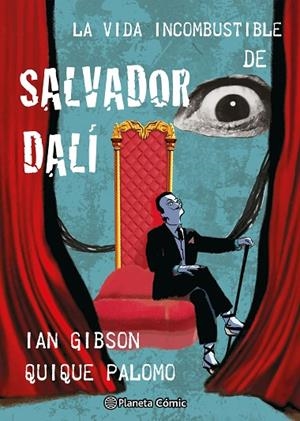 LA VIDA INCOMBUSTIBLE DE SALVADOR DALÍ | 9788411618731 | GIBSON, IAN/PALOMO, QUIQUE | Llibreria L'Altell - Llibreria Online de Banyoles | Comprar llibres en català i castellà online - Llibreria de Girona