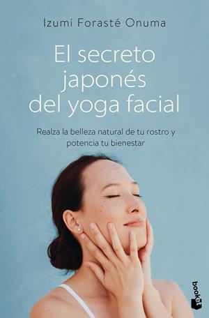 EL SECRETO JAPONÉS DEL YOGA FACIAL | 9788411192552 | FORASTÉ ONUMA, IZUMI | Llibreria Online de Banyoles | Comprar llibres en català i castellà online