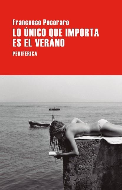 LO ÚNICO QUE IMPORTA ES EL VERANO | 9788410171510 | PECORARO, FRANCESCO | Llibreria L'Altell - Llibreria Online de Banyoles | Comprar llibres en català i castellà online - Llibreria de Girona