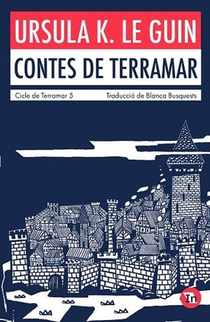 CONTES DE TERRAMAR (EDICIÓ INDÒMITA) | 9788419206046 | K. LE GUIN, URSULA | Llibreria Online de Banyoles | Comprar llibres en català i castellà online