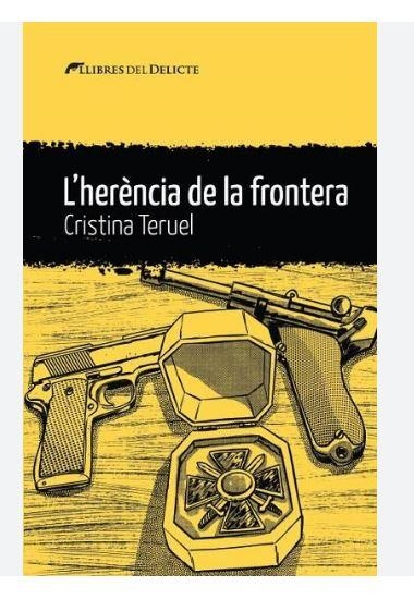L'HERÈNCIA DE LA FRONTERA | 9788419415417 | CRISTINA TERUEL | Llibreria L'Altell - Llibreria Online de Banyoles | Comprar llibres en català i castellà online - Llibreria de Girona