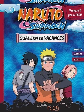 QUADERN DE VACANCES NARUTO SHIPPUDEN. PREPARA'T PER A L'ESO: REPASSA LLENGUA I M | 9788410301115 | MEYER, AURORE | Llibreria Online de Banyoles | Comprar llibres en català i castellà online