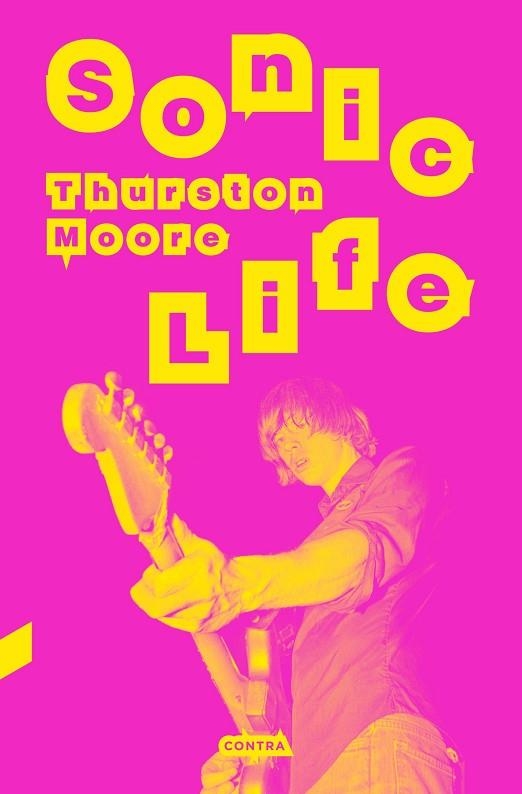 SONIC LIFE | 9788410045200 | MOORE, THURSTON | Llibreria Online de Banyoles | Comprar llibres en català i castellà online