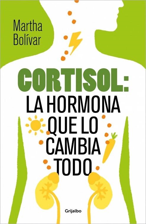 CORTISOL: LA HORMONA QUE LO CAMBIA TODO | 9788425370618 | BOLÍVAR, MARTHA | Llibreria Online de Banyoles | Comprar llibres en català i castellà online