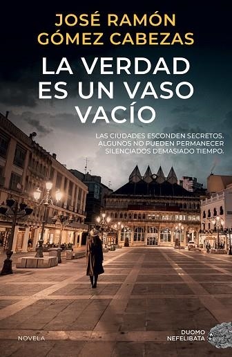 LA VERDAD ES UN VASO VACÍO | 9788419834751 | GÓMEZ CABEZAS, JOSÉ RAMÓN | Llibreria L'Altell - Llibreria Online de Banyoles | Comprar llibres en català i castellà online - Llibreria de Girona