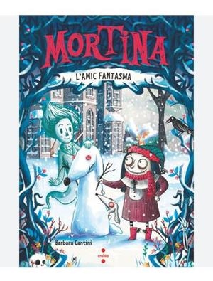 MORTINA 3. L'AMIC FANTASMA | 9788466158565 | CANTINI, BARBARA | Llibreria Online de Banyoles | Comprar llibres en català i castellà online