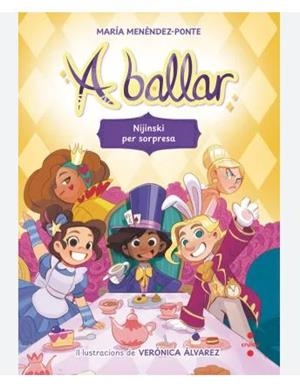A BALLAR 3. NIJINSKI PER SORPRESA | 9788466158657 | MENÉNDEZ-PONTE, MARÍA | Llibreria Online de Banyoles | Comprar llibres en català i castellà online
