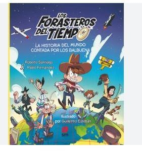 LA HISTORIA DEL MUNDO CONTADA POR LOS BALBUENA | 9788411827171 | SANTIAGO, ROBERTO/FERNÁNDEZ VÁZQUEZ, PABLO | Llibreria Online de Banyoles | Comprar llibres en català i castellà online