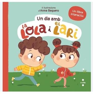 UN DIA AMB LA LOLA I EL LARI | 9788466158763 | TELLECHEA, TERESA | Llibreria Online de Banyoles | Comprar llibres en català i castellà online
