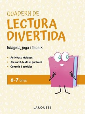 QUADERN DE LECTURA DIVERTIDA 6-7 ANYS | 9791387520083 | CIUDAD REAL NÚÑEZ, GINÉS/TORAL OLIVARES, ANTONIA | Llibreria Online de Banyoles | Comprar llibres en català i castellà online