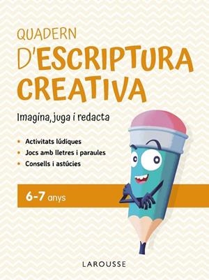 QUADERN D'ESCRIPTURA CREATIVA 6-7 ANYS | 9791387520137 | CIUDAD REAL NÚÑEZ, GINÉS/TORAL OLIVARES, ANTONIA | Llibreria Online de Banyoles | Comprar llibres en català i castellà online