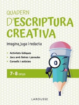 QUADERN D'ESCRIPTURA CREATIVA 7-8 ANYS | 9791387520144 | CIUDAD REAL NÚÑEZ, GINÉS/TORAL OLIVARES, ANTONIA | Llibreria Online de Banyoles | Comprar llibres en català i castellà online