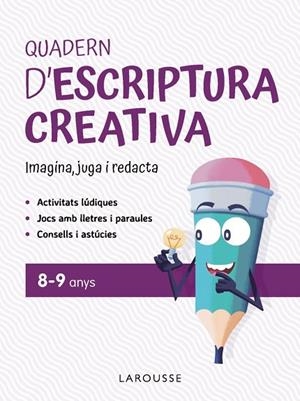 QUADERN D'ESCRIPTURA CREATIVA 8-9 ANYS | 9791387520151 | CIUDAD REAL NÚÑEZ, GINÉS/TORAL OLIVARES, ANTONIA | Llibreria Online de Banyoles | Comprar llibres en català i castellà online