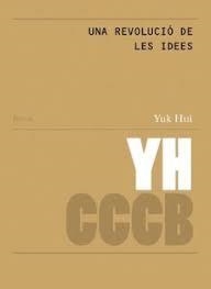 UNA REVOLUCIÓ DE LES IDEES // A REVOLUTION OF IDEAS | 9788409688128 | HUI, YUK | Llibreria L'Altell - Llibreria Online de Banyoles | Comprar llibres en català i castellà online - Llibreria de Girona