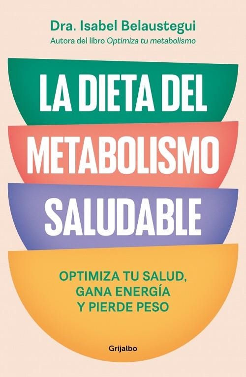 DIETA DEL METABOLISMO SALUDABLE, LA | 9788425370113 | BELAUSTEGUI, ISABEL | Llibreria Online de Banyoles | Comprar llibres en català i castellà online