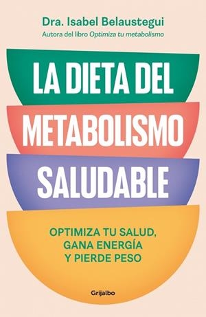 DIETA DEL METABOLISMO SALUDABLE, LA | 9788425370113 | BELAUSTEGUI, ISABEL | Llibreria L'Altell - Llibreria Online de Banyoles | Comprar llibres en català i castellà online - Llibreria de Girona