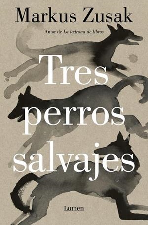 TRES PERROS SALVAJES | 9788426431738 | ZUSAK, MARKUS | Llibreria Online de Banyoles | Comprar llibres en català i castellà online